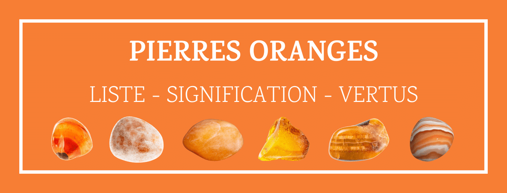 Pierres Oranges - Liste et Signification