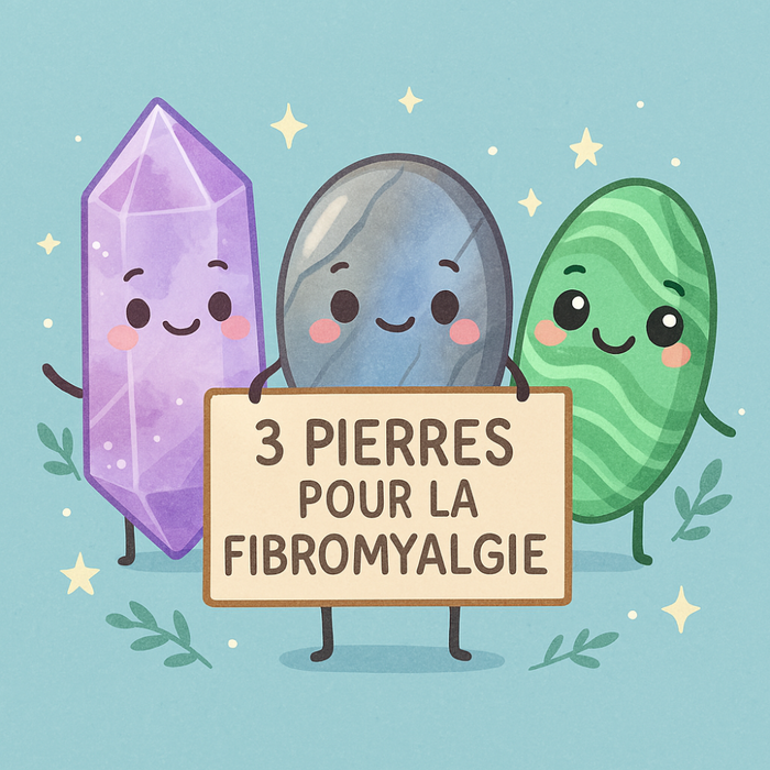 3 Pierres pour la Fibromyalgie