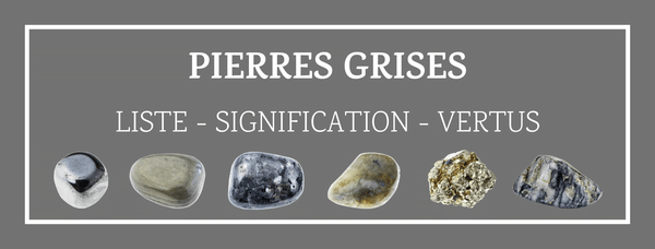 Pierres Grises - Liste et Signification