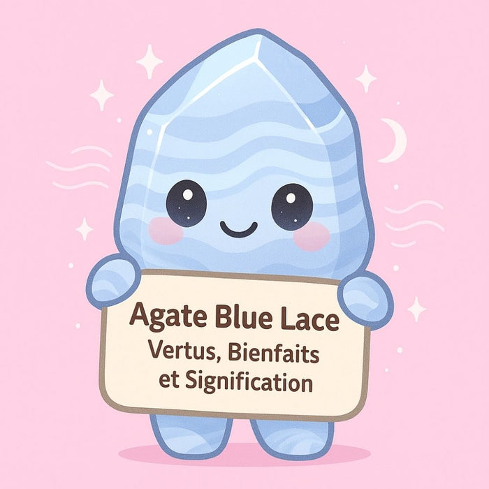 Agate Blue Lace - Vertus, Bienfaits et Signification