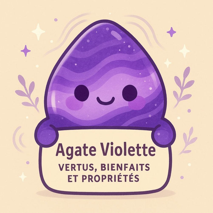 Agate Violette - Vertus, Bienfaits et Propriétés
