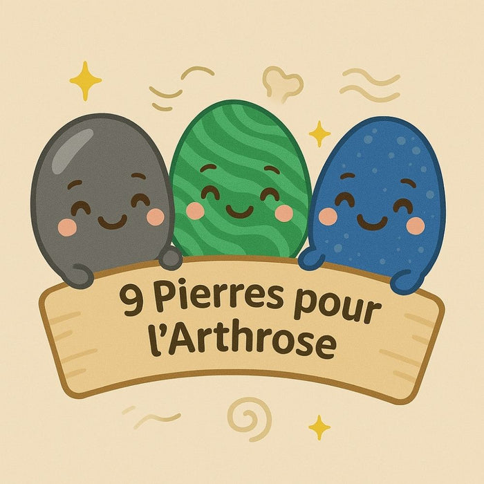 9 Pierres pour l'Arthrose