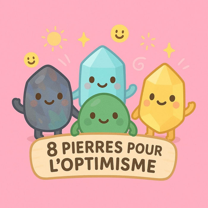 8 Pierres pour l'Optimisme