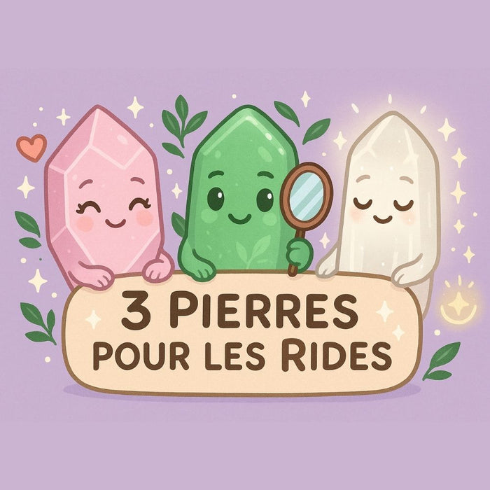 3 Pierres pour les Rides