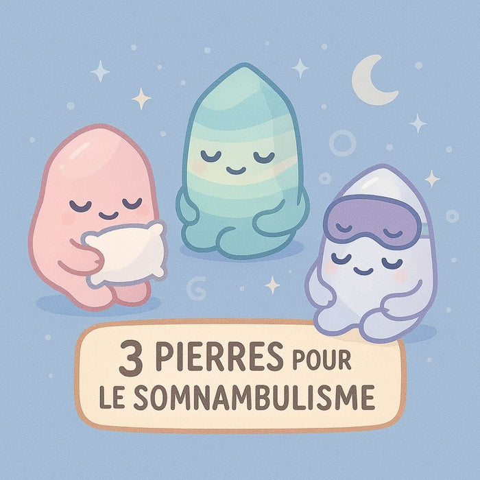 3 Pierres pour le Somnambulisme
