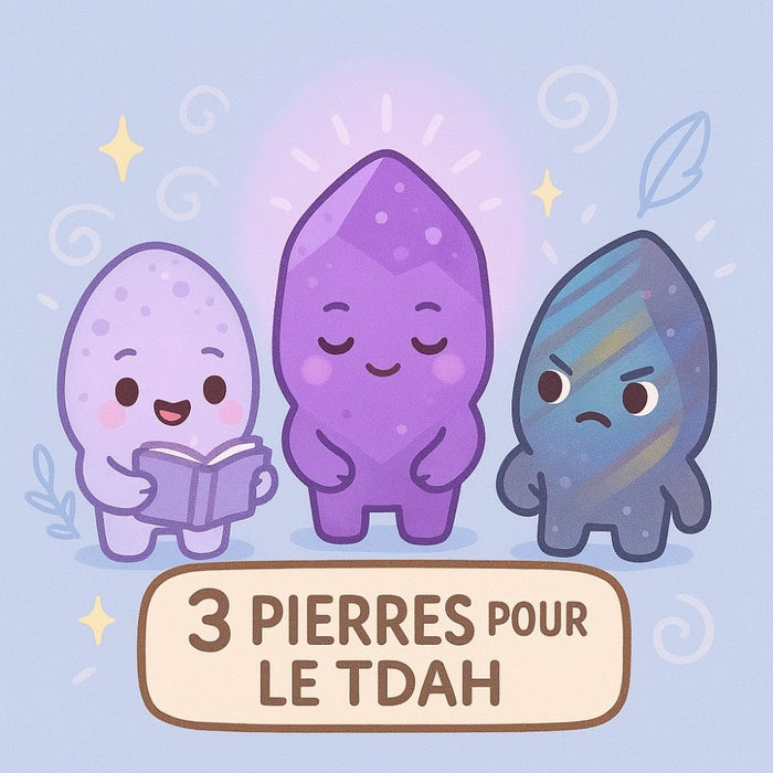 3 Pierres pour le TDAH