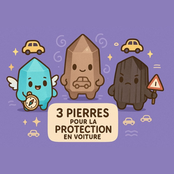 3 Pierres pour la Protection en Voiture
